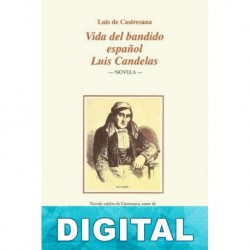 Vida del bandido español Luis Candelas Luis de Castresana