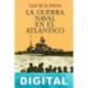 La guerra naval en el Atlántico Luis de la Sierra