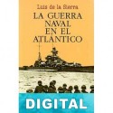 La guerra naval en el Atlántico Luis de la Sierra