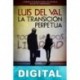 La transición perpetua Luis del Val