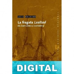 La fragata Lealtad Luis Delgado