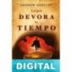 Lo que devora el tiempo Andrew Hartley