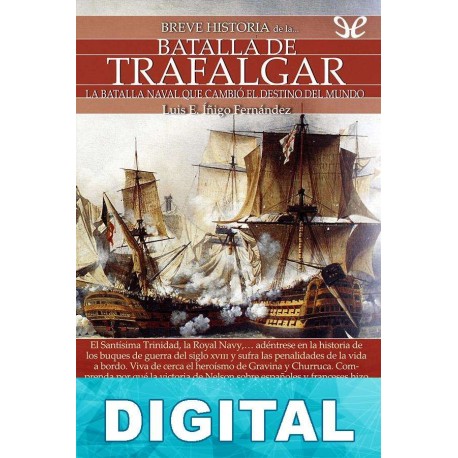 Breve historia de la batalla de Trafalgar Luis E. Íñigo Fernández