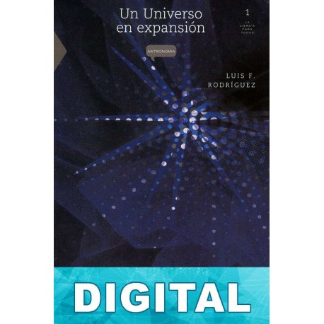 Un universo en expansión Luis Felipe Rodríguez