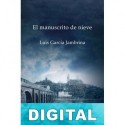 El manuscrito de nieve Luis García Jambrina