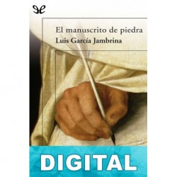 El manuscrito de piedra Luis García Jambrina