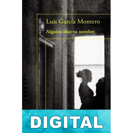 Alguien dice tu nombre Luis García Montero