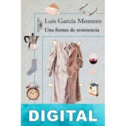 Una forma de resistencia Luis García Montero