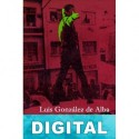 Los días y los años Luis González de Alba