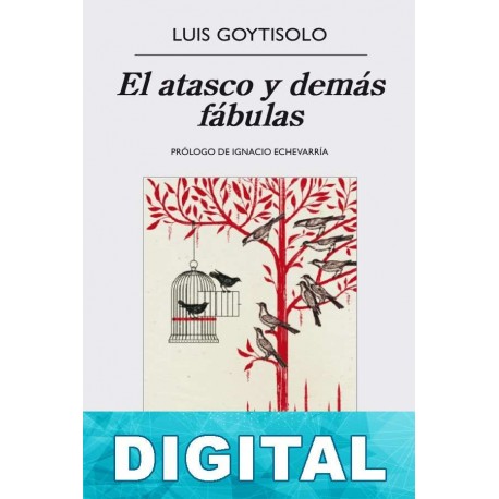 El atasco y demás fábulas Luis Goytisolo