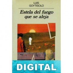 Estela del fuego que se aleja Luis Goytisolo