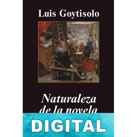 Naturaleza de la novela Luis Goytisolo