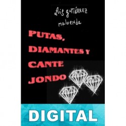 Putas, diamantes y cante jondo Luis Gutiérrez Maluenda