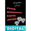 Putas, diamantes y cante jondo Luis Gutiérrez Maluenda