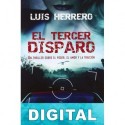 El tercer disparo Luis Herrero