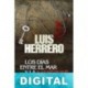 Los días entre el mar y la muerte Luis Herrero