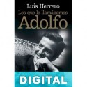 Los que le llamábamos Adolfo Luis Herrero