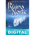 La ruina del norte Luis Ignacio Rodríguez