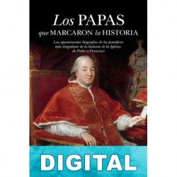 Los papas que marcaron la historia Luis Jiménez Alcaide
