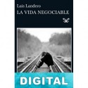 La vida negociable Luis Landero