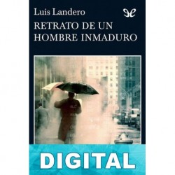 Retrato de un hombre inmaduro Luis Landero