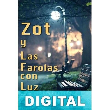 Zot y las farolas con luz Luis Magaña