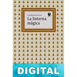 La linterna mágica Luis Mariano de Larra