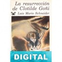 La resurrección de Clotilde Goñi Luis Mario Schneider