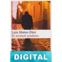 El animal piadoso Luis Mateo Díez