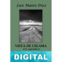 Vista de Celama Luis Mateo Díez