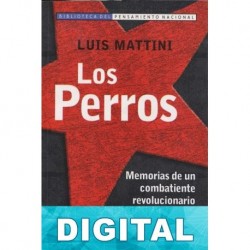 Memorias de un combatiente revolucionario Luis Mattini