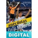Las mejores anécdotas del Real Madrid Luis Miguel González