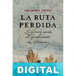 La ruta perdida Luis Miguel Guerra