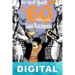 De qué van Los 60 Luis Racionero