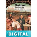 Raimon la alquimia de la locura Luis Racionero