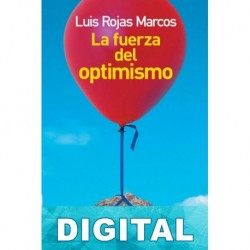 La fuerza del optimismo Luis Rojas Marcos