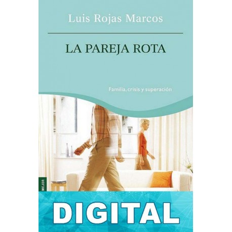 La pareja rota Luis Rojas Marcos