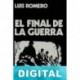 El final de la guerra Luis Romero