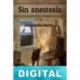 Sin anestesia Luis Sánchez Martín