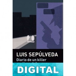 Diario de un killer sentimental seguido de Yacaré Luis Sepúlveda