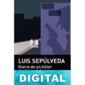 Diario de un killer sentimental seguido de Yacaré Luis Sepúlveda