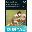 Historia de un perro llamado Leal Luis Sepúlveda