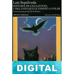 Historia de una gaviota y del gato que le enseñó a volar Luis Sepúlveda