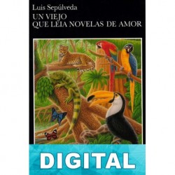 Un viejo que leía novelas de amor Luis Sepúlveda