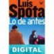 Lo de antes Luis Spota