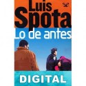 Lo de antes Luis Spota