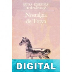 Nostalgia de Troya Luisa Josefina Hernández