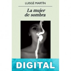 La mujer de sombra Luisgé Martín