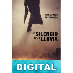 El silencio de la lluvia Luiz Alfredo García-Roza