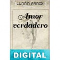 Amor verdadero Luján Fraix